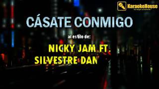 KARAOKE quotCasate Conmigoquot  Nicky Jam Ft Silvestre Dangond [upl. by Sama]