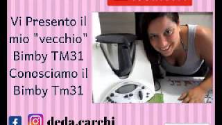 quotUnboxingquot Bimby TM31 Conosciamo il Bimby  Cuciniamo con il Bimby TM 31 CosediDelia [upl. by Amada]