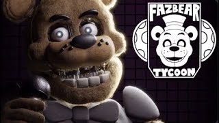 Fazbear Tycoon FESA [upl. by Molton771]