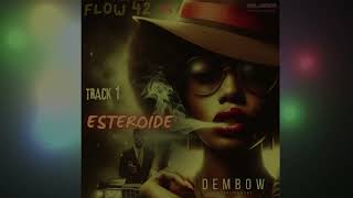 ESTEROIDE  Dembow 42 Dominicano Uso Free Instrumental Dembow Beats [upl. by Anerom]