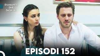 Diamante dhe Dashuri  Episodi 152  Kara Para Ask [upl. by Jemina663]