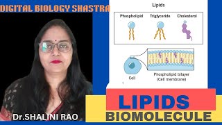 Lipids II Biomolecules II Std11Th amp 12Th II Biology II DrShalini Rao II Digital Biology Shastra [upl. by Etienne]