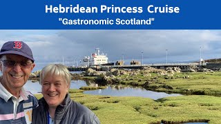 Hebridean Princess Cruise Review A Gastronomic Cruise around the Scottish Highlands and Islands [upl. by Dohsar]