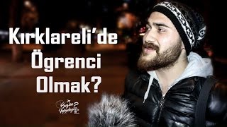 Kırklarelide Öğrenci Olmak  Kırklareli Sokak Röportajı 6 [upl. by Ahsekat]