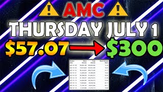 THURSDAY JULY 1 AMC WARNING 300 OR 48 PRICE SHORT SQUEEZE NEW UPDATE [upl. by Yeldarb]