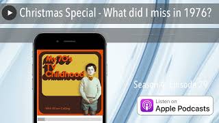 429 Christmas Special  What did I miss in 1976 [upl. by Afra]