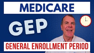 Medicare General Enrollment Period  Medicare GEP [upl. by Dygall]