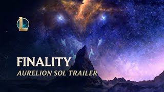 Finality Aurelion Sol  Champion Update Trailer  League of Legends [upl. by Glanti669]