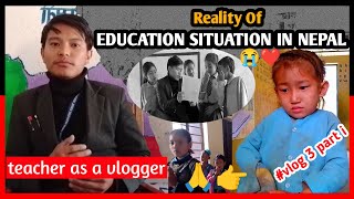 TEACHER banna ni garo xa 😥  EDUCATION SITUATION IN NEPAL vlog 3 part i  teacher as a vlogger [upl. by Ennovi]