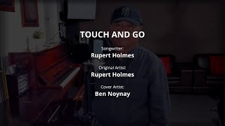 TOUCH AND GO  by Rupert Holmes Cover by Ben Noynay [upl. by Reidar]