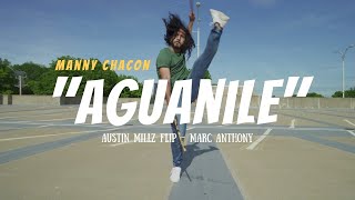 Aquanile  Marc Anthony Austin Millz Remix Dance Video by Manny Chacon [upl. by Juanne]