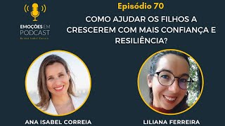 COMO AJUDAR OS FILHOS A CRESCEREM COM MAIS CONFIANÇA E RESILIÊNCIA [upl. by Bouzoun]