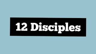 12 Disciples  Names in the Bible  Twelve Disciples  Names of the 12 disciples of Jesus Christ [upl. by Wales]