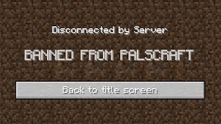 BANNED FROM PALSCRAFT  PalsCraft 15 [upl. by Kathe]