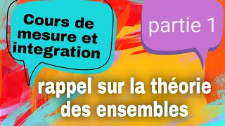 La première partie du Cours de mesure et integration S5 rappel sur la théorie des ensembles [upl. by Eiggem]