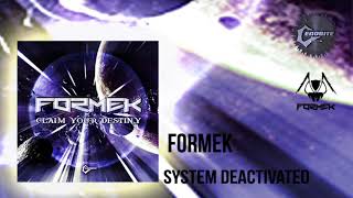 Formek  System Deactivated [upl. by Noiemad]