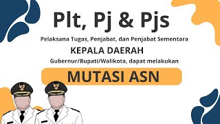 Plt Pj amp Pjs Kepala Daerah dapat melakukan Mutasi ASN [upl. by Ankeny655]