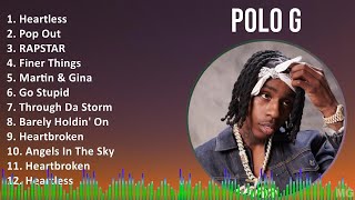 Polo G 2024 MIX Playlist  Heartless Pop Out RAPSTAR Finer Things [upl. by Fassold]