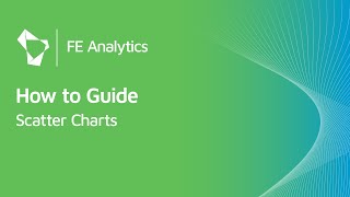 FE Analytics How to Guide  Scatter Charts [upl. by Anita]