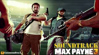 Max Payne 3  UFE  SOUNDTRACK [upl. by Hamirak]