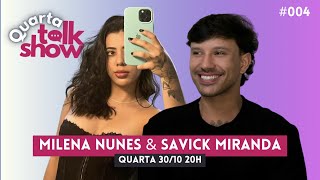 Quarta Talk Show 4  Milena Nunes amp Savick Miranda [upl. by Renae]