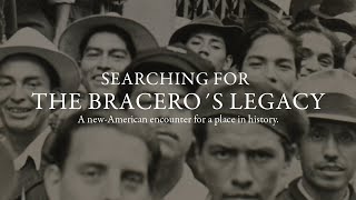 SEARCHING FOR THE BRACERO´S LEGACY [upl. by Hsan]