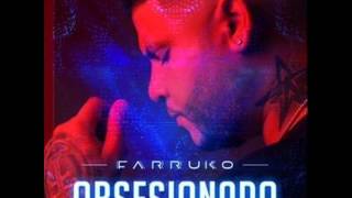 OBSESIONADO  FARRUKO  JUANC REMIX 2016 [upl. by Adnohser]