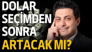 Dolar seçimden sonra artacak mı  Neden Altın varken dolar alın diyorlar [upl. by Lancaster]