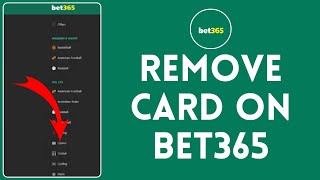 How to Remove Card on Bet365  Delete Card on Bet365 [upl. by Wandis]