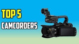 Top 5 Best Camcorders in 2024  The Best Camcorders Reviews [upl. by Nnaaihtnyc]