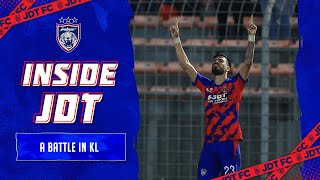 INSIDE JDT 2023  EPISODE 2  A Battle In KL [upl. by Manolo632]