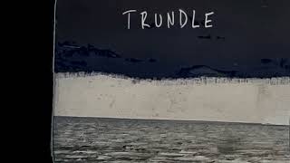 Trundle  Dog Outside Official Audio [upl. by Moshell]