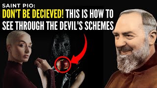 SAINT PIO HERES HOW TO OUTSMART THE DEVILS CUNNING [upl. by Mcadams]