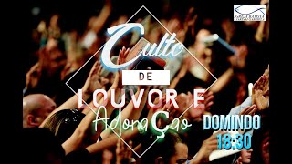 CULTO DE LOUVOR E ADORAÇÃO [upl. by Eeruhs]