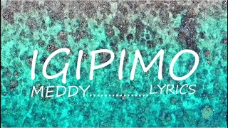 Meddy Igipimo Lyrics 1 [upl. by Herschel]