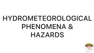 HYDROMETEOROLOGICAL PHENOMENA amp HAZARDS  Ma’am Siena [upl. by Annuahsal]