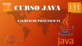 Curso Java Ejercicio Práctico IX Vídeo 131 [upl. by Irb489]