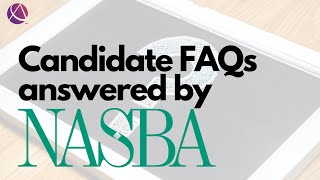 CPA Exam FAQs with NASBA [upl. by Bowrah]