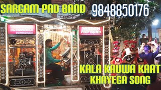 Kala Kauwa Kaat Khayega song SARGAM PAD BAND 9848850176 saidabad hyd [upl. by Fasano]