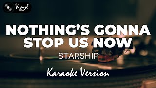 Nothings Gonna Stop Us Now  Starship KARAOKE VERSION [upl. by Hamid]