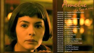 Amélie Soundtrack ♥ Le beau monde dAmélie en 1 heure ♥ Le monde fabuleux dAmélie  SoundTrack [upl. by Fauch]