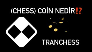 Tranchess  CHESS  coin nedir ⁉️ Fiyat Tahmini❗️grafiği❗️avantaj ve dezavantajları❗️alınır mı ⁉️ [upl. by Ellennoj839]