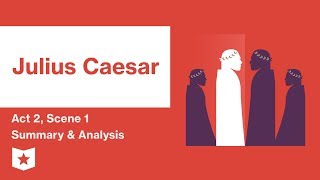 Julius Caesar by Shakespeare  Act 2 Scene 1 Summary amp Analysis [upl. by Sension]