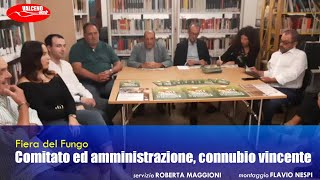 Fiera del Fungo Comitato ed amministrazione connubio vincente [upl. by Ettenay]