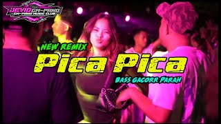 × PICA PICA 🌴🔥REMIX FULL BASS GACOR Devid Gmpand  REMIX❗️❗️ [upl. by Charbonnier]