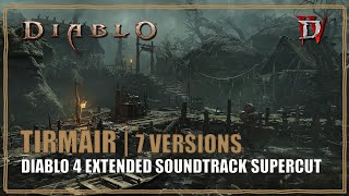 Diablo 4 OST Tirmair Extended 🎶 Soundtrack Supercut [upl. by Breed582]