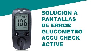 🔴 SOLUCION A LAS PANTALLAS DE ERROR GLUCOMETRO ACCU CHECK ACTIVE [upl. by Llennol]