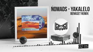 Nomads  Yakalelo  Benaset Remix [upl. by Imailiv]