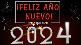 Feliz Año Nuevo 2024  video para desearles feliz Año Nuevo 2024 [upl. by Liw875]