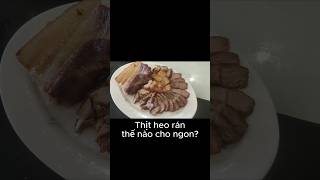 THỊT RÁN SAO CHO NGON vietnamesefoodfriedfood porkrecipe [upl. by Naitsirt]